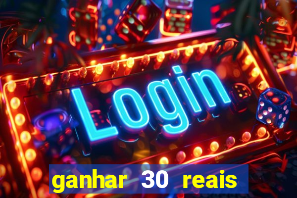 ganhar 30 reais agora no pix